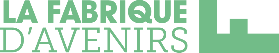 La fabrique d'Avenirs – Foncière locale, maîtrise globale